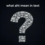 what aht mean in text