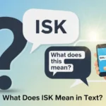 what do isk mean in text