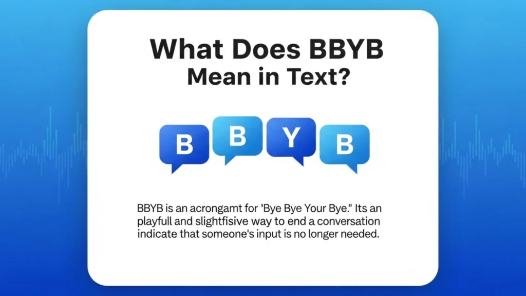 what does bbyb mean in text