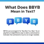 what does bbyb mean in text