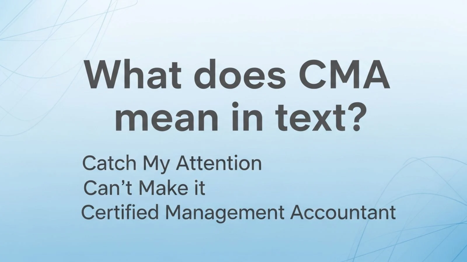 what does cma mean in text