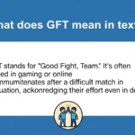 what does gft mean in text