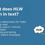 what does hlw mean in text