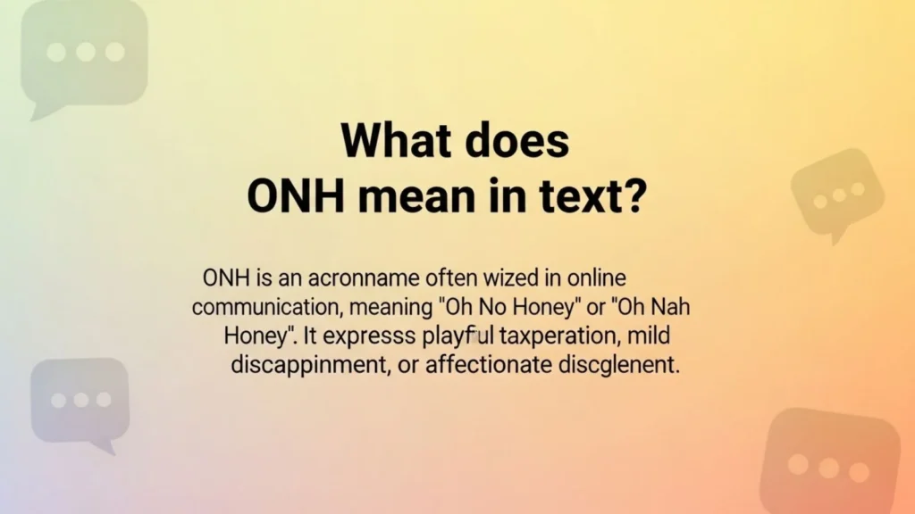 What Does ONH Mean in Text