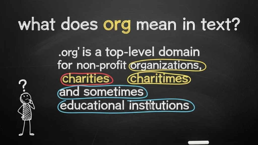 what does org mean in text