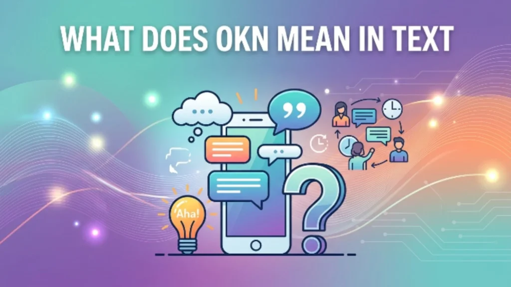 what does okn mean in text