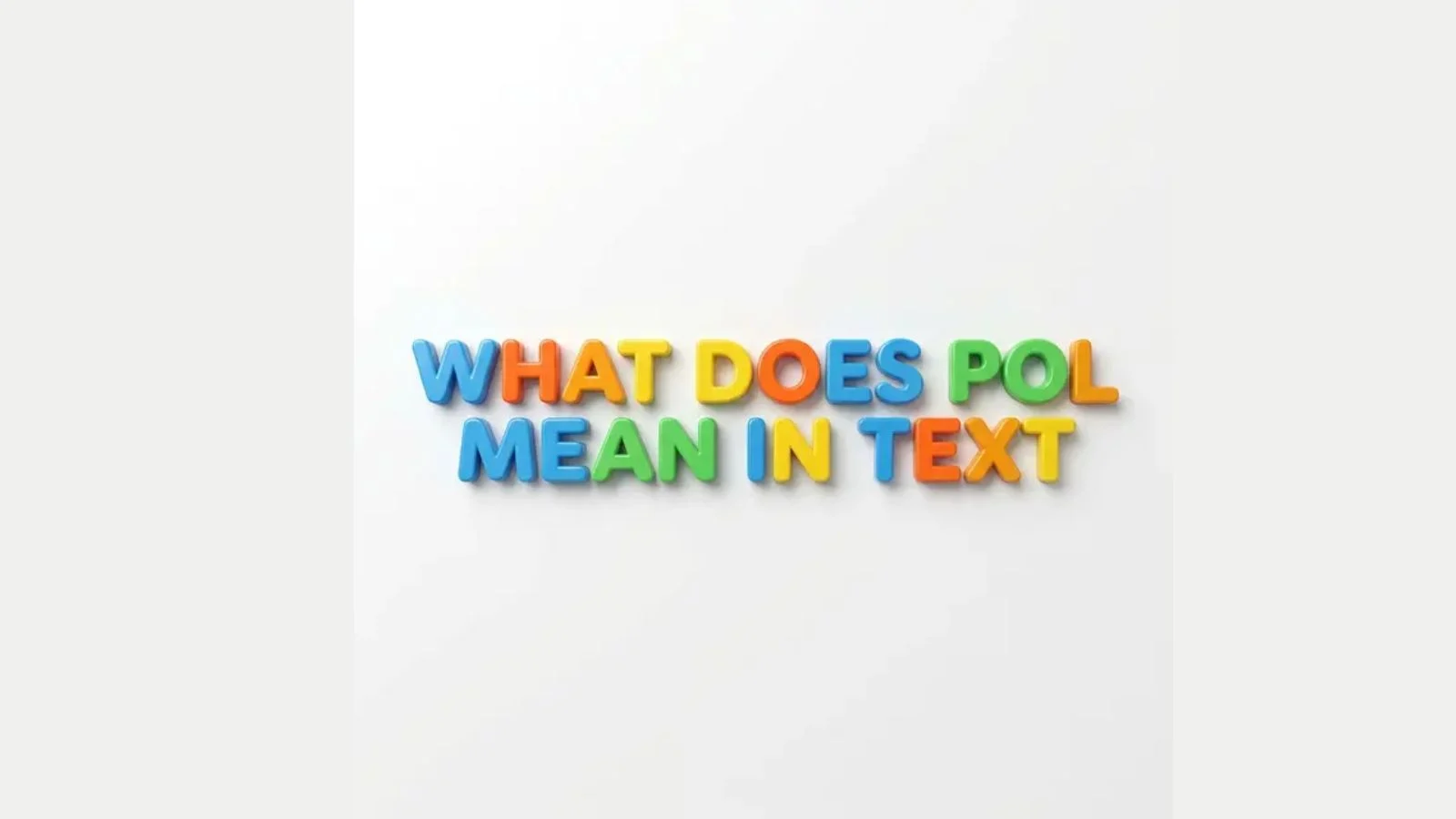 what does pol mean in text