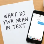 what do ywa mean in text