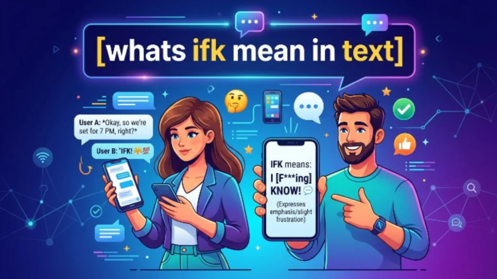 whats ifk mean in text