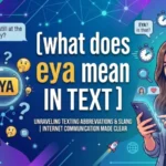 what does eya mean in text