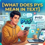 what does pys mean in text