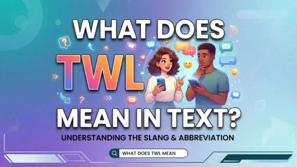 what does twl mean in text