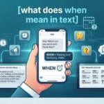 what does when mean in text