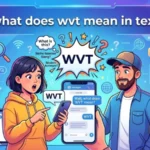 what does wvt mean in text