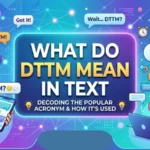 what do dttm mean in text