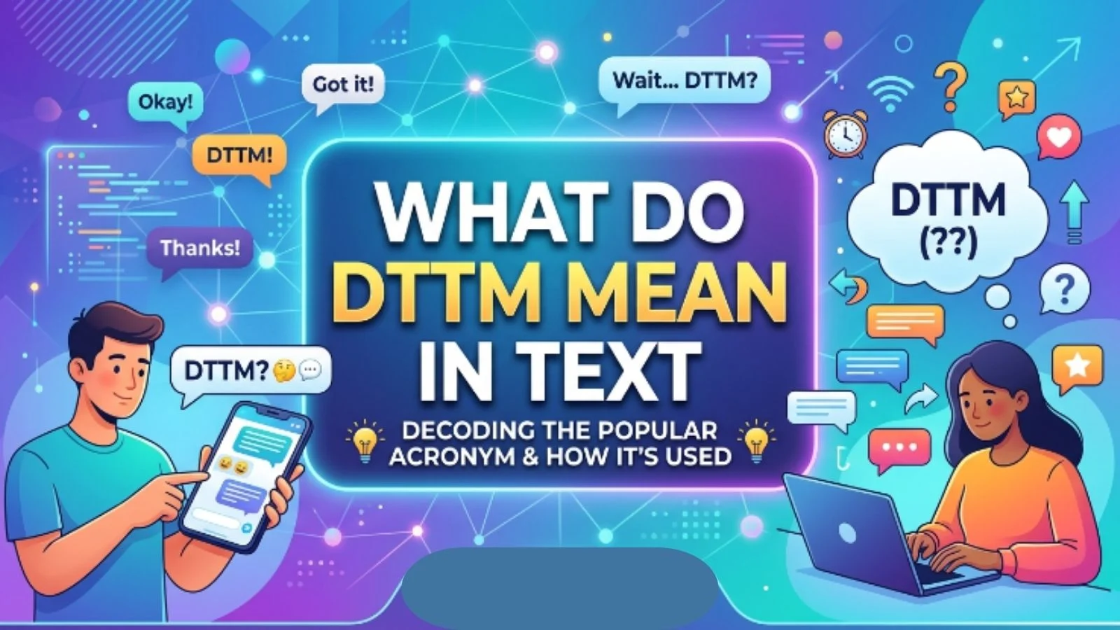 what do dttm mean in text