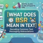 what does bsr mean in text